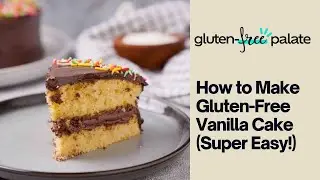 The Easiest Gluten-Free Vanilla Cake Recipe (WAY Better Than Store-Bought!)