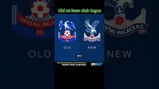 Old vs New club logos in football in recent years