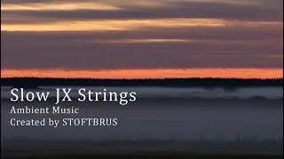 Ambient Music - Slow JX Strings - Track 50