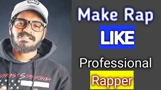 Make Rap in just 5 min || professional Rapper || Bhavik:-Tech