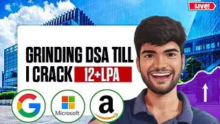 Grinding DSA till 12+ LPA | Live DSA Practice | Connect & Code Together