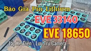Báo Giá Pin Lithium EVE 33140 & 18650 Mới Nhất 2026 | Lắp Xe Điện – Lưu Trữ Camera