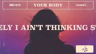 Nomra  - Your Body (Lyrics)