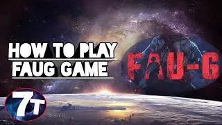 How To Play Faug Game.Faug Gameplay By 7think