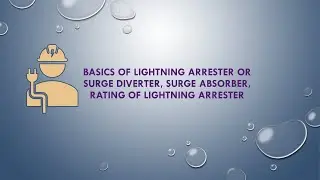 Basics of Lightning arrester or Surge Diverter, Surge Absorber, Rating of Lightning arrester