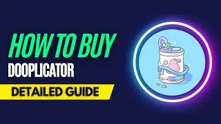 How and Where To Buy Dooplicator NFTs - Detailed Guide