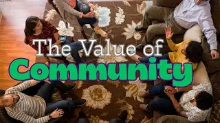 Value Of Community - Relational Basis For Small Group Ministry - 01/25/2026