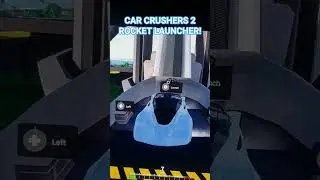 Car Crushers 2 ROCKET LAUNCHER! #viralvideo #roblox #carcrushers2 #rocketlauncher