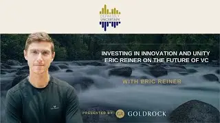 Investing in Innovation and Unity: Eric Reiner on the Future of VC - Ep 126