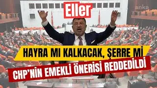 CHP'nin Emekli Önerisi Reddedildi