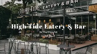 High Tide / BKK Bar : Bar Vlog Diary 01