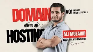 Web Hosting Essentials: A Comprehensive Tutorial on Buying Domain and Hosting
