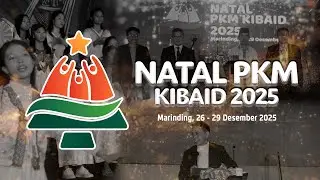 IBADAH PEMBUKAAN & KKR I | NATAL PKM GEREJA KIBAID 2025