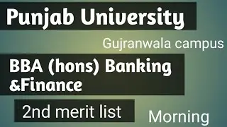BBA ( banking and finance ) | 2nd merit list | Morning list | Punjab University
