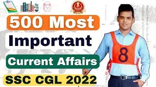 500 Expected Current Affairs for SSC CGL 2022.Part 1