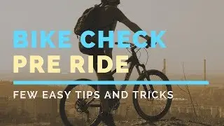 Pre Ride Bike Check Tips