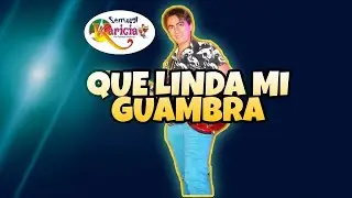 Sensual Karicia - Que Linda Mi Guambra (Letra) / Juanchila Producciones