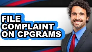 How to File a Complaint on CPGRAMS Online Portal