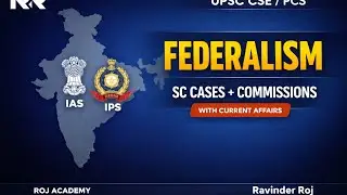 Federalism & Centre- State Relations (Final video)| judgements ans commissions|Polity With Roj Sir 