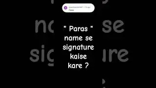 Paras name se signature kaise kare #signature #ytshorts #art #youtubeshorts #shorts #viralvideos