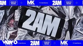 MK - 2AM Ft. Carla Monroe (Endor&rsquo;s Bootycall Mix) (Audio)