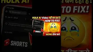 Hulk AI Video Nahi Ban Rahi? 😱 Flow AI Error Fix 100% Working Solution 🔥#viralalvideo #aishorts