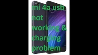mi 4a usb not working & charging problem solution