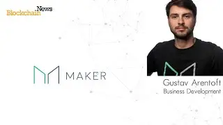 MakerDAO Gustav Arentoft: Launch of Multi-collateral DAI and Dai Savings Rate