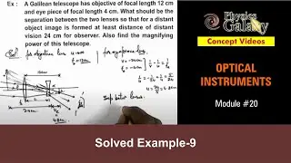Class 12 Physics | Optical Instruments | #20 Example-9 on Optical Instruments| For JEE & NEET