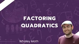 Factoring Quadratics