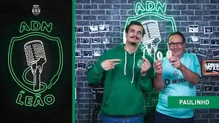 ADN de Leão | Episódio 100: Paulinho