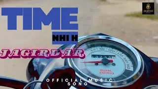 TIME NHI H ⏰| JAGIRDAR | Official Music Video | #jagirdarmusic #hittu740 #dhh #music 