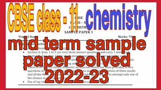 CBSE class - 11 chemistry mid term sample paper solved 2022-23