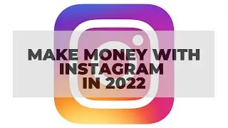 Make money with INSTAGRAM in 2022 #instagram #makemoney  #makingmoneyoninstagram