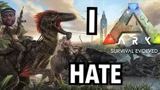 I HATE ARK