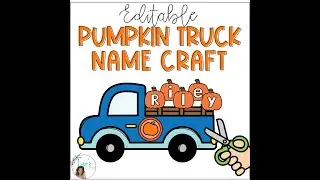 Pumpkin Truck Name Craft | Editable Fall Bulletin Board Activity | Pre-K Kinder