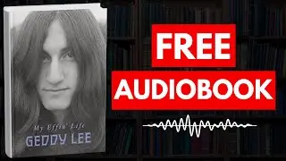 My Effin' Life by Geddy Lee [ Full Audiobook Free ]