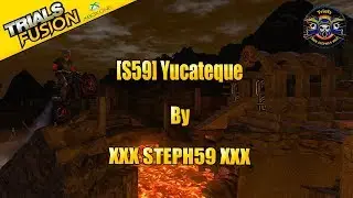 Trials Fusion : [S59] Yucateque by XXX STEPH59 XXX