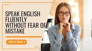 Overcome English Speaking Fear: Speak Confidently & Without Hesitation!