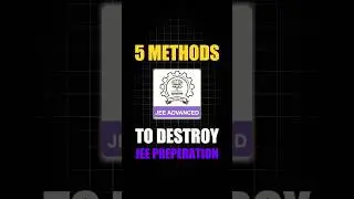 ☠️ Destroy your JEE Preparation like a PRO 😎 JEE 2025 | JEE 2026 | Ajay Singh #jee #iit #neet