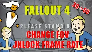Fallout 4 Change FoV + Unlock Frame Rate