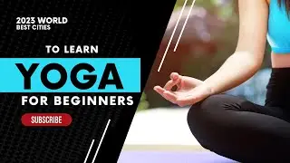 Yoga Beginners: #Top10 Yoga Destinations in the world 2023