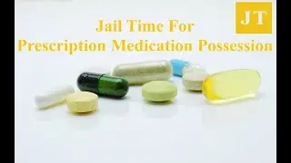 Jail Time For Prescription Medication Possession | New Jersey | John W. Tumelty Law Offices