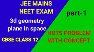 3D Geometry | Equation of Plane| JEE MATHS| mechanism of physics| Class 12| Smark Subodh |one shot