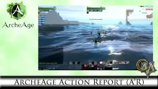 ArcheAge Action Report (A3R), 27 Jul 2014