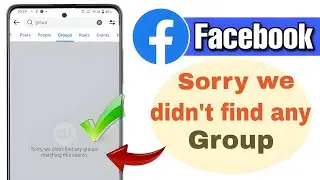 Facebook group search | sorry we didn't find any group matching this search