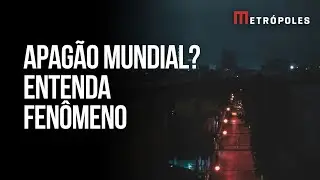 Apag&atilde;o global: entenda fen&ocirc;meno que ocorre nesta ter&ccedil;a-feira
