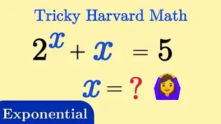 Студенты Гарварда ненавидят эту математическую задачу 👀 | 2ˣ + x = 5