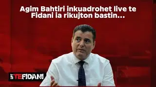Agim Bahtiri inkuadrohet live te Fidani ia rikujton bastin…