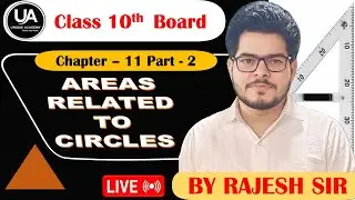 Maths | Chapter 11 | Areas Releted to Circles Part-2 | by #rajeshsir